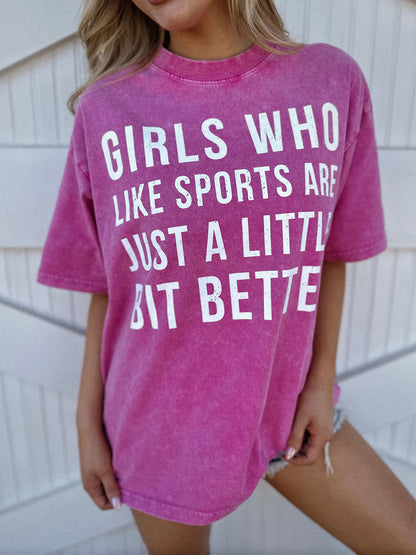 Mineral-Wash Girls Who Like Sports Are Just A Little Bit Better Pink Tee